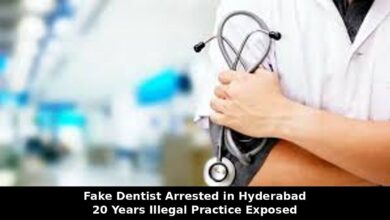 Fake Dentist Exposed After 20 Years of Illegal Practice in Hyderabad